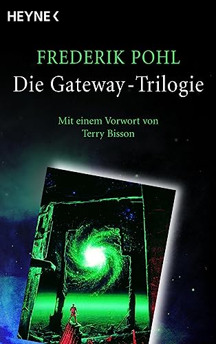 Stock image for Die Gateway-Trilogie: Gateway; Jenseits Des Blauen Horizonts; Rckkehr Nach Gateway. Vorw. V. Terry Bisson for sale by Revaluation Books