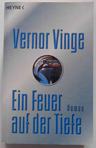 Ein Feuer auf der Tiefe (9783453881259) by Vernor Vinge; Erik Simon