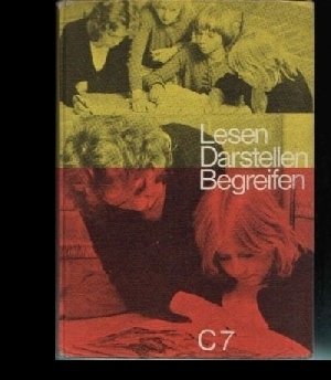 Lesen - Darstellen - Begreifen : Lese- und Arbeitsbuch für den Literatur- und Sprachunterricht Ausgabe C , 7. Schuljahr , C7 - Kleinschmidt, Gert; Haller, Horst, und Vogeley, Heinrich