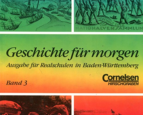 Imagen de archivo de Geschichte fr morgen. Bisherige Ausgabe III. Realschule Baden/Wrttemberg a la venta por Gabis Bcherlager