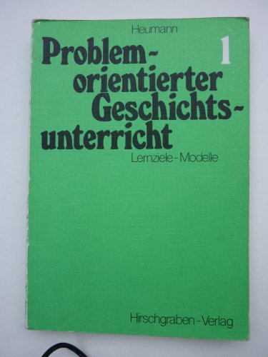 Stock image for Problemorientierter Geschichtsunterricht: Band 1 - Altertum und Mittelalter: Vorgeschichte bis 1500 for sale by medimops