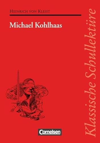 Heinrich von Kleist: Michael Kohlhaas. Text und Materialien. Bearbeitet von Herbert Fuchs und Die...