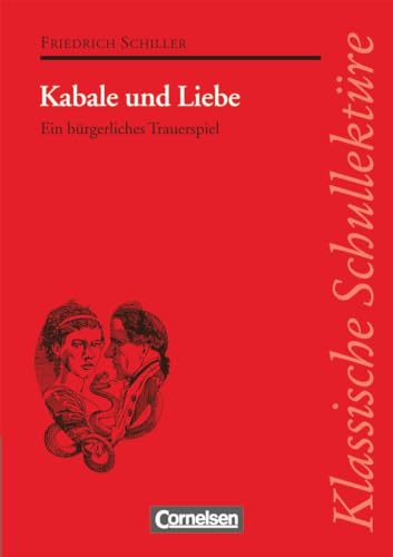 9783454521307: Kabale und Liebe: Ein brgerliches Trauerspiel. Text - Erluterungen - Materialien. Empfohlen fr das 10.-13. Schuljahr