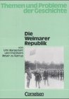 Stock image for Themen und Probleme der Geschichte: Die Weimarer Republik: Arbeitsheft for sale by medimops