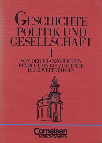 Beispielbild fr Geschichte, Politik und Gesellschaft, Bd.1, Von der Franz�sischen Revolution bis zum Ende des 2. Weltkriegs zum Verkauf von Wonder Book