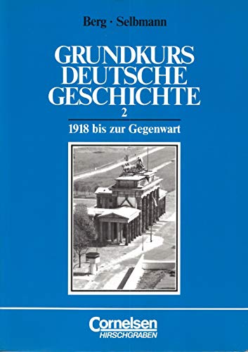 Stock image for Grundkurs Deutsche Geschichte II. Von 1918 bis zur Gegenwart for sale by medimops