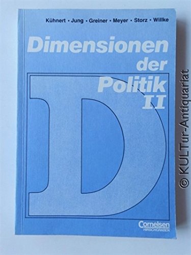 9783454598125: Dimensionen der Politik. Ein Arbeitsbuch fr den Politikunterricht in_der Sekundarstufe II und der Erwachsenenbildung. Band II.
