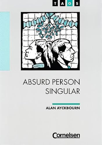 Imagen de archivo de TAGS - Theme Author Genre Similarity: TAGS, Absurd Person Singular [Paperback] Glaap, Prof. Dr. Albert-Reiner and Ayckbourn, Alan a la venta por tomsshop.eu