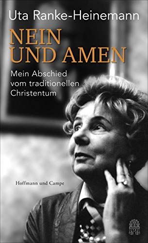 Beispielbild fr Nein und Amen: Mein Abschied vom traditionellen Christentum zum Verkauf von medimops