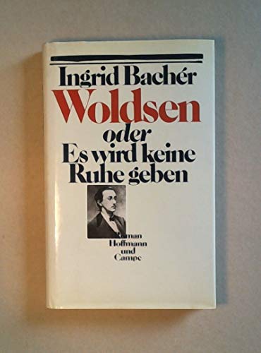Stock image for Woldsen, Oder, Es Wird Keine Ruhe Geben: Roman for sale by Concordia Books