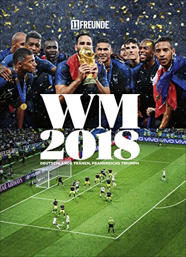 Beispielbild fr Fuball-WM 2018: Das 11 Freunde-Buch zum Verkauf von medimops