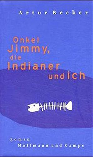 Imagen de archivo de Onkel Jimmy, die Indianer und ich a la venta por medimops