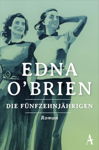 Beispielbild fr Die Fnfzehnjhrigen. Roman. (Country Girls Trilogie, Band 1). Mit einem Vorwort von Eimear McBride. Aus dem Englischen von Stefanie Jacobs. Originaltitel: The Country Girls. zum Verkauf von BOUQUINIST