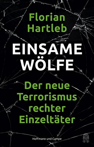 Beispielbild fr Einsame Wlfe: Der neue Terrorismus rechter Einzeltter zum Verkauf von medimops