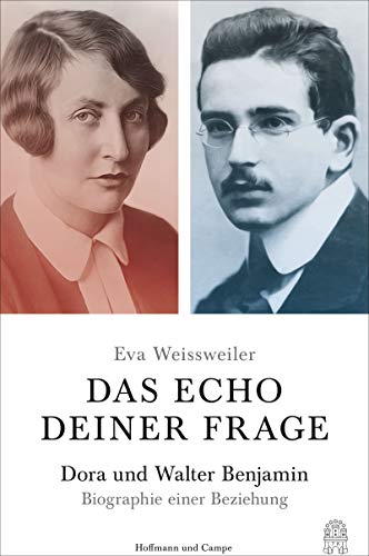 Beispielbild fr Das Echo deiner Frage: Dora und Walter Benjamin - Biographie einer Beziehung zum Verkauf von medimops