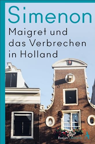 Beispielbild fr Maigret und das Verbrechen in Holland: Roman zum Verkauf von medimops