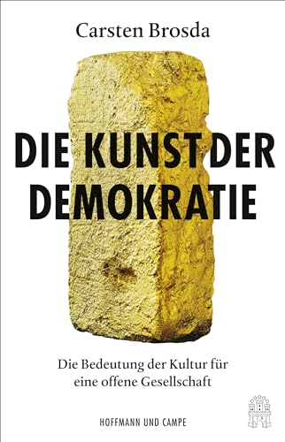 9783455008401: Die Kunst der Demokratie: Die Bedeutung der Kultur fr eine offene Gesellschaft