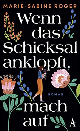 Stock image for Wenn das Schicksal anklopft, mach auf: Roman for sale by Ammareal