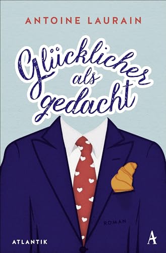 Beispielbild fr Glcklicher als gedacht: Roman zum Verkauf von Librairie Th  la page