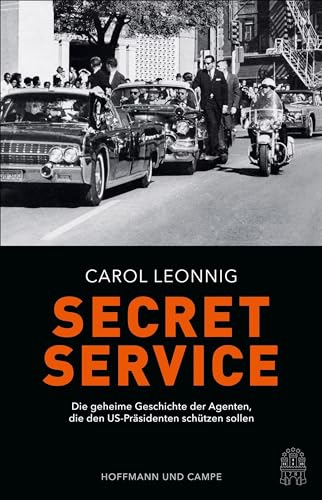 Stock image for Secret Service: Die geheime Geschichte der Agenten, die den US-Prsidenten schtzen sollen for sale by medimops