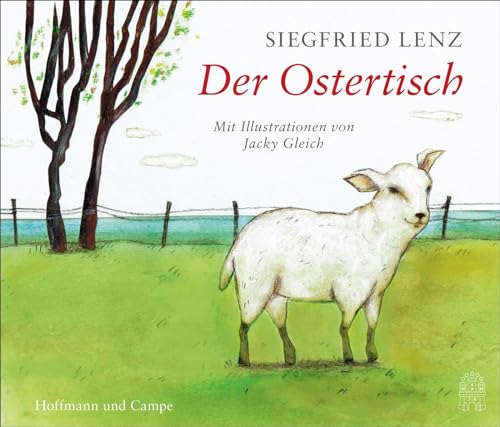 Der Ostertisch : Mit Illustrationen von Jacky Gleich - Siegfried Lenz