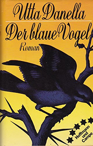 Der blaue Vogel Roman - Danella, Utta