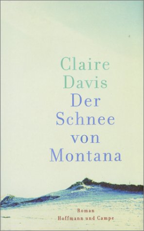 Stock image for Der Schnee von Montana for sale by Antiquariat  Angelika Hofmann