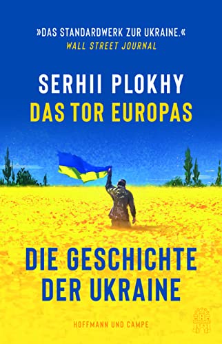 Das Tor Europas. Die Geschichte der Ukraine - Serhii Plokhy