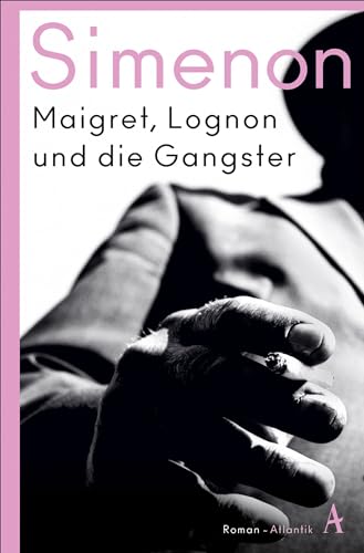 Beispielbild fr Maigret, Lognon und die Gangster zum Verkauf von GreatBookPrices