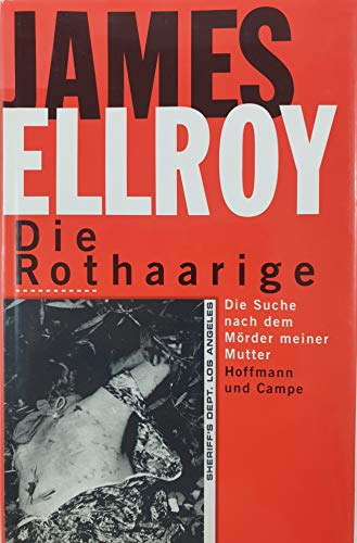 Beispielbild fr Die Rothaarige. Die Suche nach dem Mrder meiner Mutter. Aus dem Amerikanischen von Tina Hohl und Heinrich Anders. Originaltitel: My Dark Places; 1997. zum Verkauf von BOUQUINIST