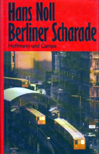 Berliner Scharade (German Edition) (9783455018837) by Noll, Hans