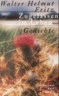 9783455022421: Zugelassen im Leben: Gedichte (German Edition)