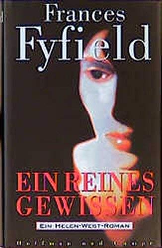 Ein reines Gewissen : ein Helen-West-Roman. Frances Fyfield. Aus dem Engl. von Pociao