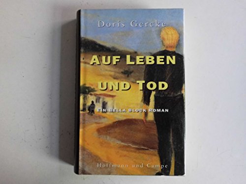 Beispielbild für Auf Leben und Tod: Ein Bella-Block-Roman Gercke, Doris zum Verkauf von tomsshop.eu