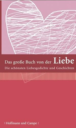 9783455023404: Das groe Buch von der Liebe: Die schnsten Liebesgedichte und Geschichten