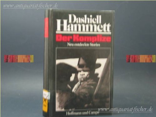 Der Komplize Neu entdeckte Stories - Dashiell Hammett