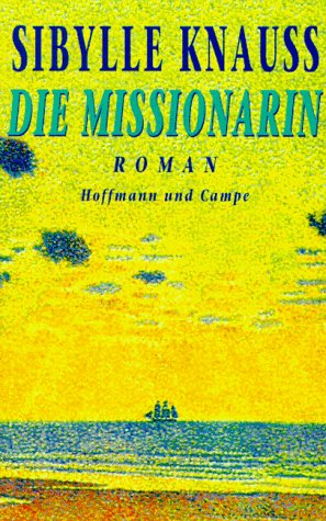 Stock image for Die Missionarin: Roman (German Edition) for sale by ThriftBooks-Atlanta