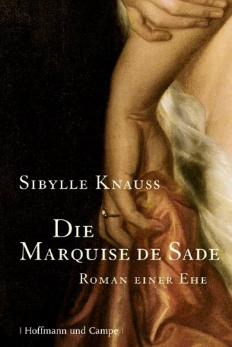 Stock image for Die Marquise de Sade: Roman einer Ehe for sale by medimops