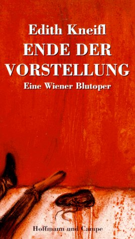 Stock image for Ende der Vorstellung. Eine Wiener Blutoper for sale by medimops