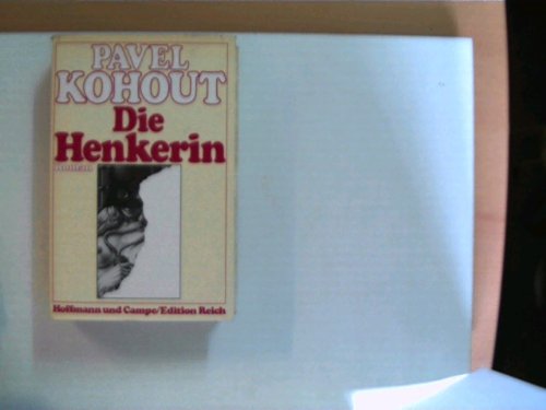 Die Henkerin: Roman (9783455038897) by Pavel Kohout