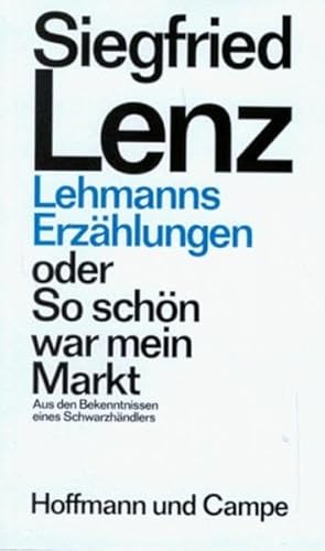 Beispielbild fr Lehmanns Erzählungen oder So sch n war mein Markt. Aus den Bekenntnissen eines Schwarzhändlers. (German Edition) zum Verkauf von HPB-Ruby