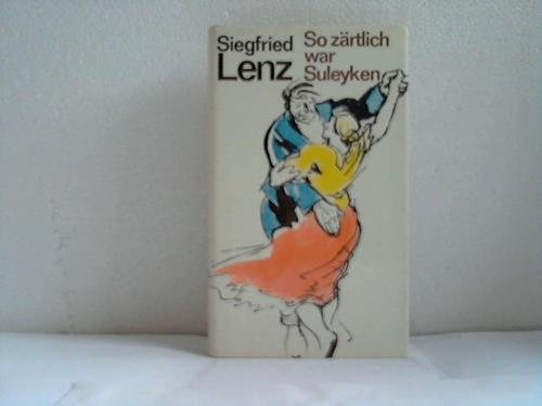 Beispielbild fr So zrtlich war Suleyken : Masur. Geschichten. Zeichngn im Text v. Erich Behrendt zum Verkauf von Better World Books