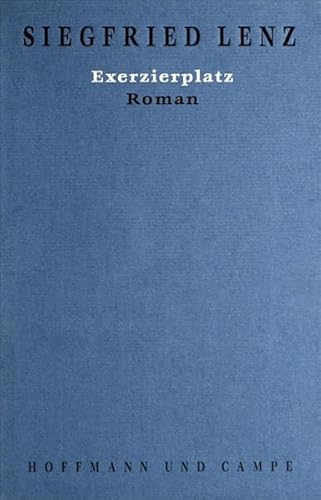 Werkausgabe in Einzelbänden, 20 Bde., Bd.10, Exerzierplatz - Lenz Siegfried