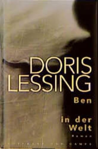 Ben in der Welt : Roman - Lessing, Doris ; Kliche, Lutz [Übers.]