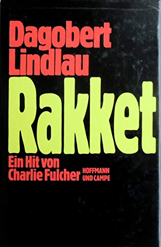 Stock image for Rakket: Ein Hit von Charlie Furcher [Hardcover] Dagobert Lindlau for sale by tomsshop.eu