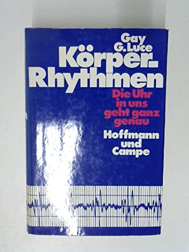 Stock image for Krper- Rhythmen. Die Uhr in uns geht ganz genau for sale by Versandantiquariat Felix Mcke