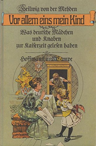 Beispielbild fr Vor allem eins mein kind zum Verkauf von Antiquariat Walter Nowak