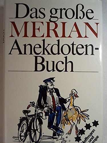 Das grosse Merian Anekdoten-Buch