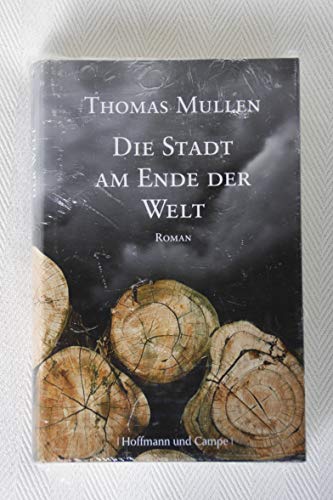 Die Stadt am Ende der Welt: Roman (Gesellschaftsromane) - Thomas, Mullen, Schermer-Rauwolf Gerlinde und Weiß Robert A.