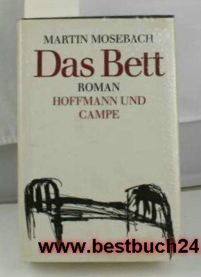 Das Bett: Roman (German Edition) (9783455053340) by Mosebach, Martin